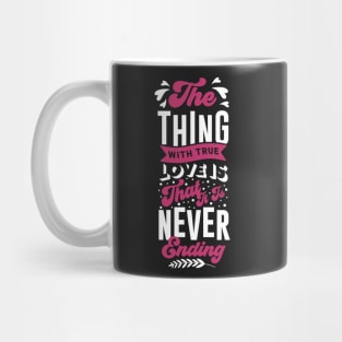Love it is never ending Mug